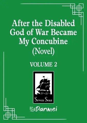 After the Disabled God of War Became My Concubine (Novel) Vol. 2 cover