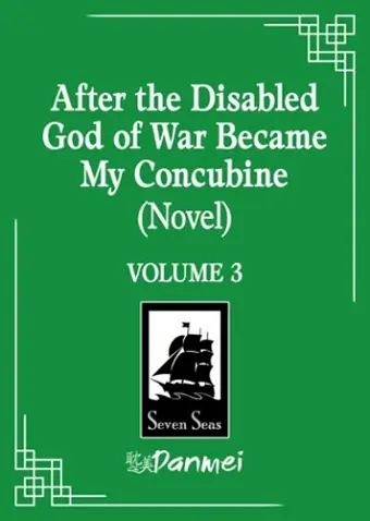 After the Disabled God of War Became My Concubine (Novel) Vol. 3 cover