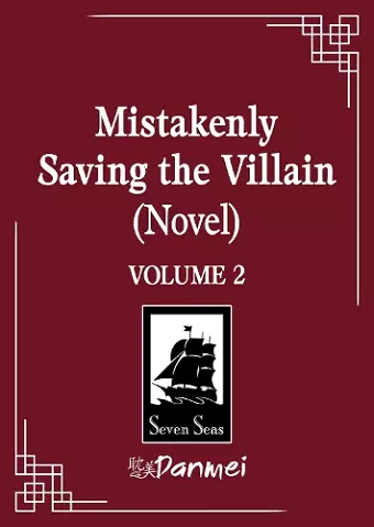 Mistakenly Saving the Villain (Novel) Vol. 2 cover