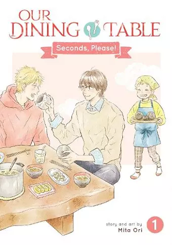 Our Dining Table: Seconds, Please! Vol. 1 cover