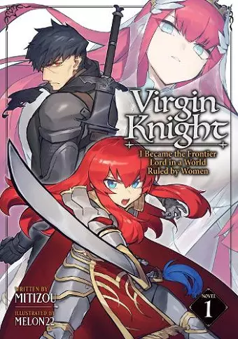 Virgin Knight: I Became the Frontier Lord in a World Ruled by Women (Light Novel) Vol. 1 cover