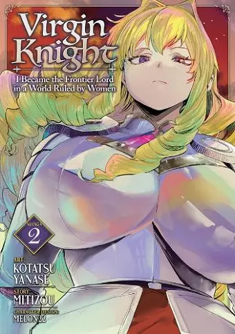Virgin Knight: I Became the Frontier Lord in a World Ruled by Women (Manga) Vol. 2 cover