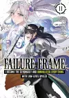 Failure Frame: I Became the Strongest and Annihilated Everything With Low-Level Spells (Manga) Vol. 11 cover