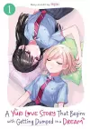 A Yuri Love Story That Begins with Getting Dumped in a Dream Vol. 1 cover