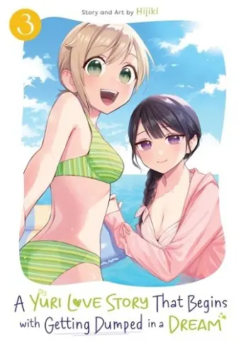 A Yuri Love Story That Begins with Getting Dumped in a Dream Vol. 3 cover