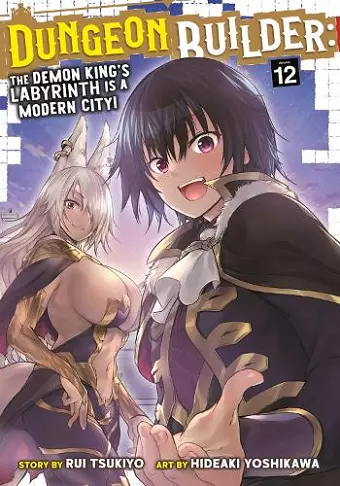 Dungeon Builder: The Demon King's Labyrinth is a Modern City! (Manga) Vol. 12 cover