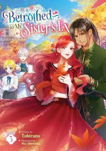 Betrothed to My Sister's Ex (Light Novel) Vol. 3 cover