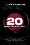 Twenty Times I Almost Died cover
