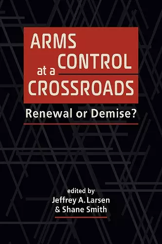 Arms Control at a Crossroads cover