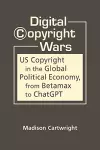 Digital Copyright Wars cover