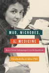 Mud, Microbes, and Medicine cover
