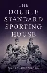 The Double Standard Sporting House cover