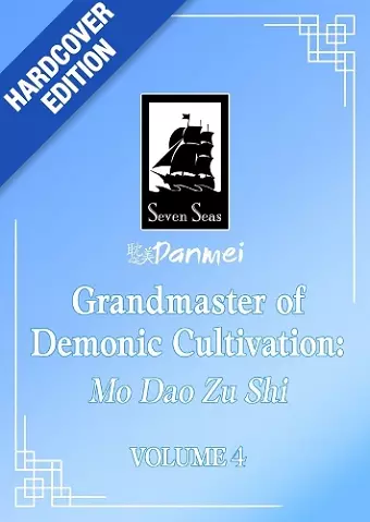 Grandmaster of Demonic Cultivation: Mo Dao Zu Shi (Deluxe Hardcover Novel) Vol. 4 cover