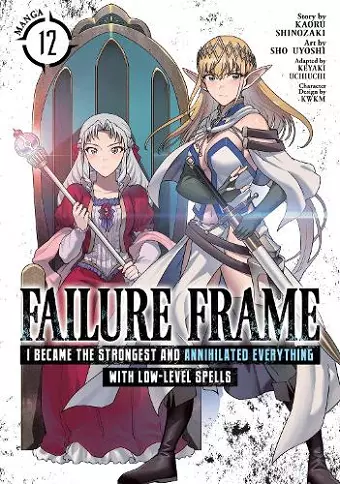 Failure Frame: I Became the Strongest and Annihilated Everything With Low-Level Spells (Manga) Vol. 12 cover
