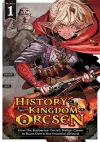 History of the Kingdom of Orcsen: How the Barbarian Orcish Nation Came to Burn Down the Peaceful Elfland (Manga) Vol. 1 cover