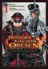 History of the Kingdom of Orcsen: How the Barbarian Orcish Nation Came to Burn Down the Peaceful Elfland (Light Novel) Vol. 1 cover