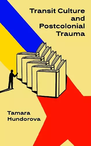 Transit Culture and Postcolonical Trauma cover