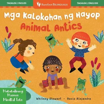 Mindful Tots: Animal Antics (Bilingual Tagalog & English) cover