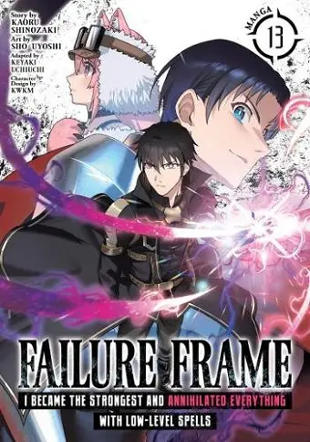 Failure Frame: I Became the Strongest and Annihilated Everything With Low-Level Spells (Manga) Vol. 13 cover