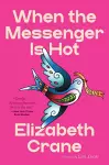 When the Messenger Is Hot cover