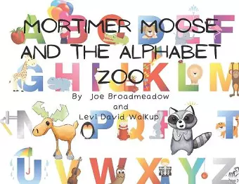 Mortimer Moose and the Alphabet Zoo cover