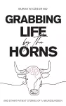 Grabbing Life by the Horns - and other patient stories of a neurosurgeon cover