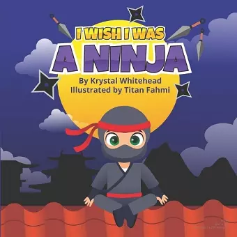 I Wish I Was A Ninja cover