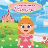 I Wish I Was A Princess cover