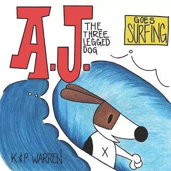 A.J. The Three Legged Dog cover