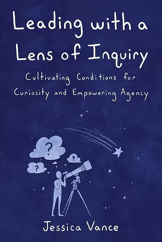 Leading with a Lens of Inquiry cover