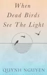 When Dead Birds See the Light cover