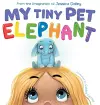 My Tiny Pet Elephant cover