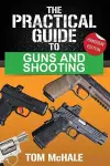 The Practical Guide to Guns and Shooting, Handgun Edition cover