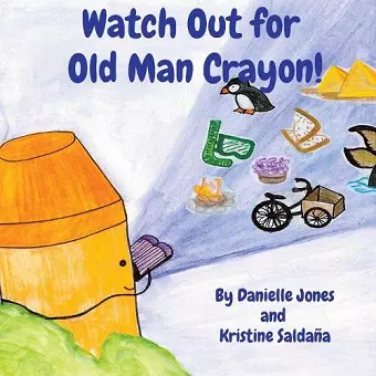 Watch Out for Old Man Crayon! cover