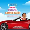 Mari's Cars, Cars & More Cars! cover