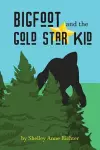 Bigfoot and the Gold Star Kid cover