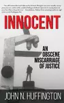 Innocent An Obscene Miscarriage of Justice cover