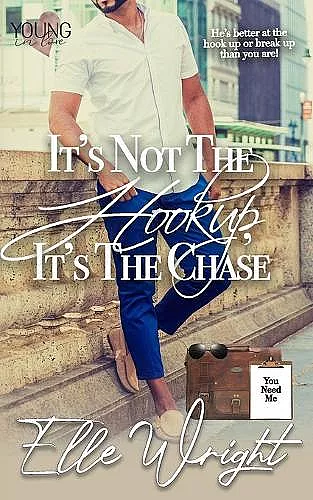It's Not the Hookup, It's the Chase cover