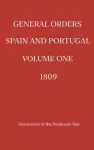 General Orders. Spain and Portugal. Volume I. 1809. cover