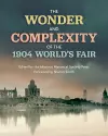 The Wonder and Complexity of the 1904 World's Fair cover