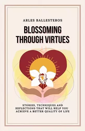 Blossoming Through Virtues cover