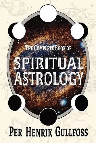 The Complete Book of Spiritual Astrology cover