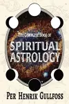 The Complete Book of Spiritual Astrology cover