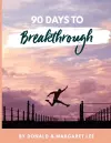 90 Days to Breakthrough cover