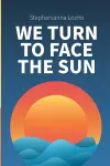 We Turn to Face the Sun cover