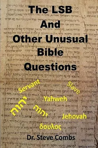 The LSB and Other Unusual Bible Questions cover