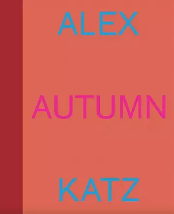 Alex Katz: Autumn cover