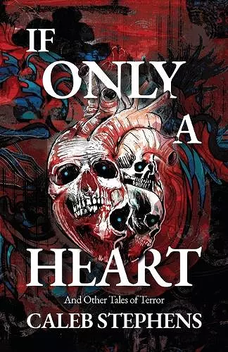 If Only A Heart and Other Tales of Terror cover