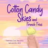 Cotton Candy Skies and French Fries cover