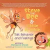 Steve the Bee and Little Frankie Talk Behavior and Feelings cover